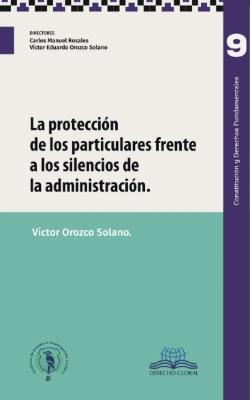 Portada de La protección de los particulares frente a los silencios de la administración